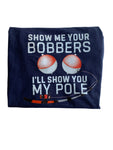 Show Me Your Bobbers T-Shirt